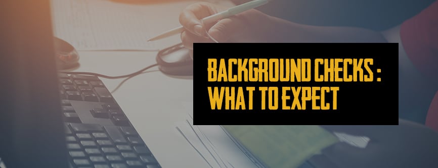 Background Checks What to Expect