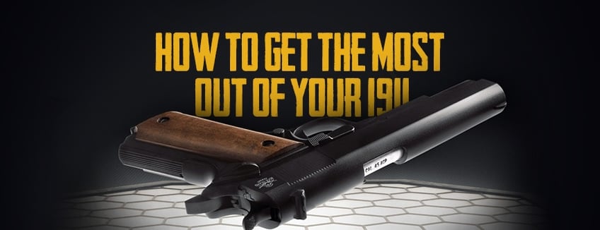 Armscor_Blog_Jan2018_HowToGetTheMostOutOfYour1911.jpg
