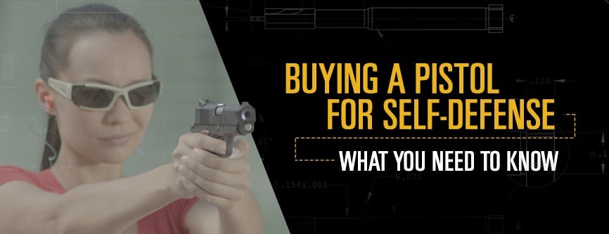 Free Download: Buying a Pistol for Self-Defense: What You Need to Know