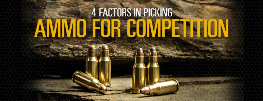 4 Factors in Picking Ammo for Competition