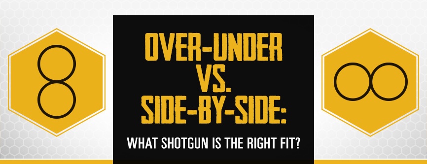 Over-Under vs. Side-by-Side: What Shotgun is the Right Fit?